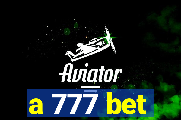 a 777 bet